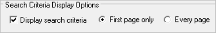 Contacts with Clients Report - Setup Tab – Search Criteria Display Options Section
Display search criteria
First page only
Every page