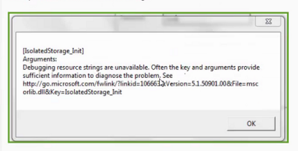 Screenshot of the error message "[IsolatedStorage_Init] Arguements: Debugging resource strings are unavailable. Often the key and arguments provide sufficient information to diagnose the problem."