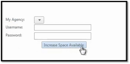 Screenshot of a form with fields for "My Agency," "Username," and "Password" with a button for "Increase Space Available."