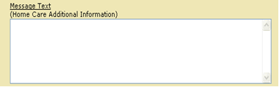 Graphic of the message text field with the words "home care additional information" in parenthesis.
