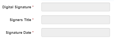Digital Signature section with three fields. The first field is titled, “Digital Signature.” The second field is titled, “Signers Title.” The third field is titled, “Signature Date.
